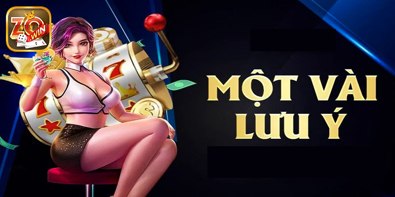 Những điều cần chú ý khi truy cập vào Zowin