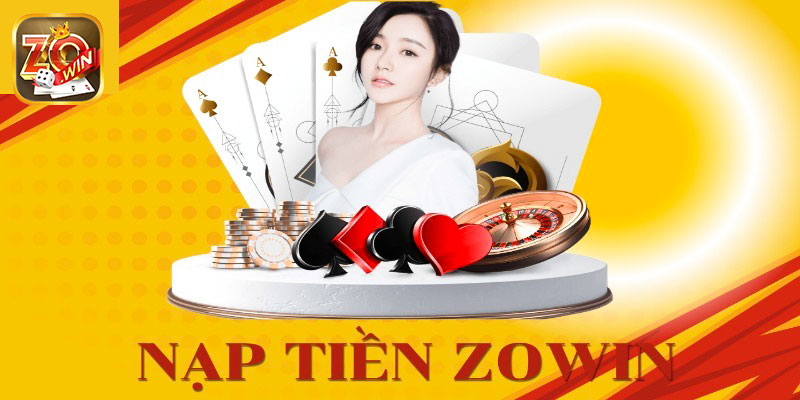 Hướng dẫn người mới nạp tiền nhanh chóng, an toàn 